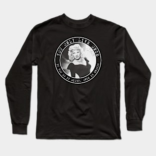 Mae West - You only live once - Circles Long Sleeve T-Shirt